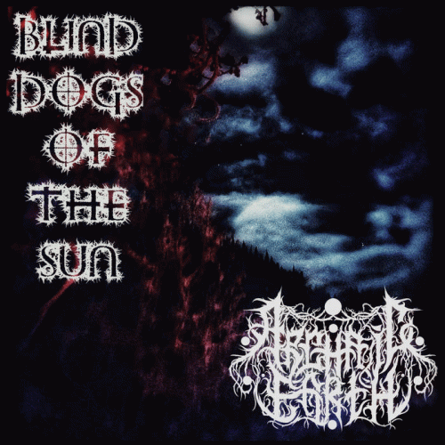 Archaic Earth : Blind Dogs of the Sun